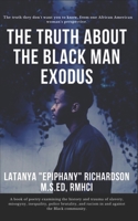 The Truth About The Black Man Exodus 1522764976 Book Cover