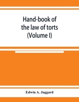 Hand-book of the law of torts (Volume I) 9353924979 Book Cover