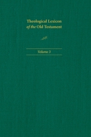Theological Lexicon of the Old Testament: Volume 3 1496483383 Book Cover