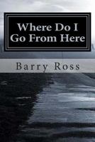 Where Do I Go From Here: "Stagnant on Emmaus Road" 1481210955 Book Cover