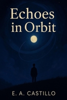 Echoes in Orbits B0FK2VTPBM Book Cover