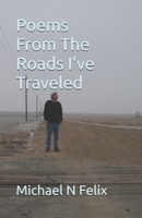 Poems From The Roads I've Traveled B0D7HH6K6S Book Cover