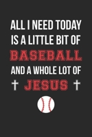 All I Need Is Baseball and Jesus - Baseball Journal - Christian Baseball Notebook - Gift for Christian Baseball Player: Unruled Blank Journey Diary, 110 blank pages, 6x9 (15.2 x 22.9 cm) 1087283795 Book Cover