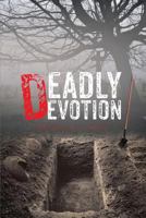Deadly Devotion 1641385537 Book Cover