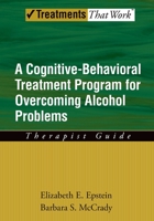 Overcoming Alcohol Use Problems: A Cognitive-Behavioral Treatment Program 0195322819 Book Cover