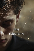 Him (Mystery) B0DRLH5G2W Book Cover