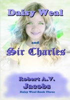 Daisy Weal and Sir Charles 0244789371 Book Cover