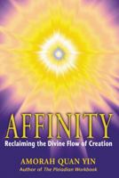 Affinity: Reclaiming the Divine Flow of Creation 1879181649 Book Cover