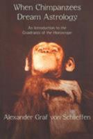 When Chimpanzees Dream Astrology 1900869233 Book Cover