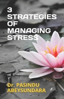 3 STRATEGIES OF MANAGING STRESS B08B325JJB Book Cover