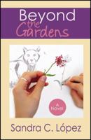 Beyond the Gardens 1432746987 Book Cover