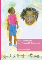 Les aventures de Thibault Ripaille (French Edition) 2414817089 Book Cover