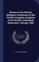 Review of the World's Religious Congresses 3337233910 Book Cover