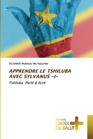 APPRENDRE LE TSHILUBA AVEC SYLVANUS -I-: Tshiluba Parlé & Ecrit 6203842869 Book Cover