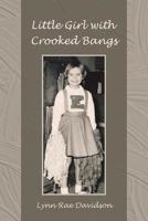 Little Girl with Crooked Bangs 1644587556 Book Cover