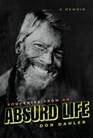 Souvenirs from an Absurd Life: A Memoir B0DBRDKJJ5 Book Cover