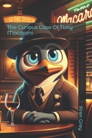 The Curious Case Of Tony Macaroni B0CQVNQ522 Book Cover