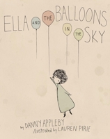 Ella and the Balloons in the Sky 1770495282 Book Cover