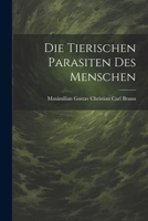 Die Thierischen Parasiten Des Menschen. 1144712718 Book Cover