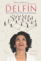 Conviértete en un mentor del MÉTODO DELFÍN: Para la autogestión de equipos de alto rendimiento B0BCXPPM4B Book Cover