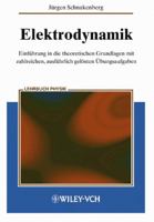 Elektrodynamik: Einfuhrung in Die Theoretischen Grundlagen Mit Zahlreichen, Ausfuhrlich Gelosten Ubungsaufgaben 3527403698 Book Cover