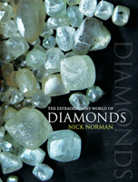 The Extraordinary World of Diamonds 1770098283 Book Cover