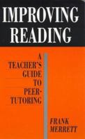 Improving Reading: A Teacher's Guide to Peer-Tutoring 1853463264 Book Cover