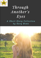 Through Another's Eyes 0244072647 Book Cover