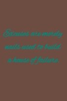 Excuses are merely nails used to build a house of failure: American proverbs 165723035X Book Cover