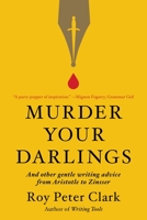 Murder Your Darlings 0316481874 Book Cover