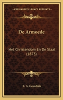 De Armoede: Het Christendom En De Staat (1873) 1120437172 Book Cover