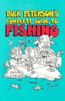 Buck Peterson's Complete Guide to Fishing 0898154057 Book Cover