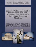 Lester L. Perkins, Appellant, v. Howard Smith et al. U.S. Supreme Court Transcript of Record with Supporting Pleadings 1270594095 Book Cover