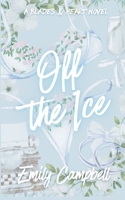 Off The Ice (Blades & Hearts: The Chicago HellBlades) B0F2HSP1QC Book Cover