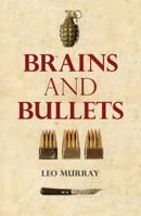 Brains and Bullets: How Psychology Wins Wars 1849545162 Book Cover