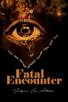 Fatal Encounter 1960620711 Book Cover
