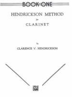 Hendrickson Method for Clarinet, Bk 1 0769222609 Book Cover