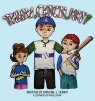 Throw, Catch, Hit! 1480897310 Book Cover