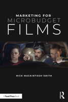 Marketing for Microbudget Films 104101998X Book Cover