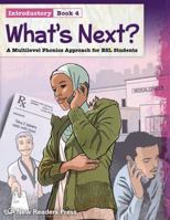 What's Next?: A Multilevel Phonics Approach for Esl Students, Introductory Book 4 1564209601 Book Cover