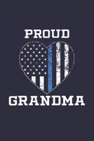 Proud Grandma: Thin Blue Line Proud Police Grandma Notebook for Police Officers 1710111712 Book Cover