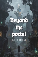 Beyond the portal B0GVMGM1N7 Book Cover