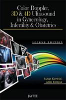 Color Doppler, 3D & 4D Ultrasound in Gynecology, Infertility & Obstetrics 935025090X Book Cover