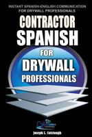 Contractor Spanish: For Drywall Professionals 1481858459 Book Cover