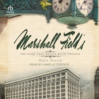 Marshall Field's: The Store That Helped Build Chicago B0FC6N583Y Book Cover