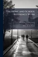 The Home and School Reference Work; Volume 5 1175701254 Book Cover