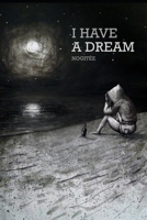 I Have a Dream 1519744897 Book Cover