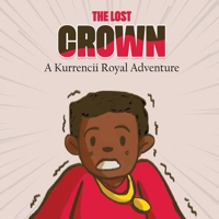 The Lost Crown: A Kurrencii Royal Adventure B0F3V5P2KP Book Cover