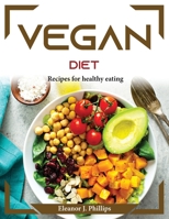 Vegan diet: Recipes for healthy eating 1804374997 Book Cover