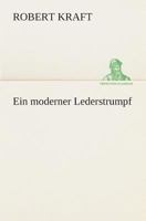 Ein moderner Lederstrumpf 3734774209 Book Cover
